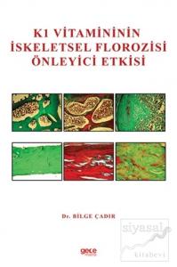 K1 Vitamininin İskeletsel Florozisi Önleyici Etkisi