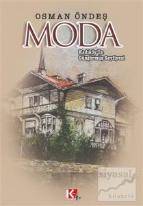 Kadıköy'ün Güngörmüş Sayfiyesi Moda