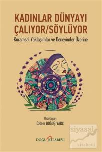 Kadınlar Dünyayı Çalıyor - Söylüyor