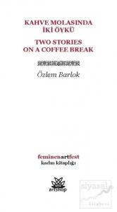 Kahve Molasında İki Öykü