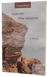 Kalbimdir İhbar Ediyorum
