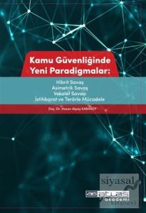 Kamu Güvenliğinde Yeni Paradigmalar: Hibrit Savaş Asimetrik Savaş Vekalet Savaşı İstihbarat ve Terörle Mücadele