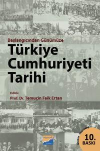 Başlangıcından Günümüze Türkiye Cumhuriyeti Tarihi