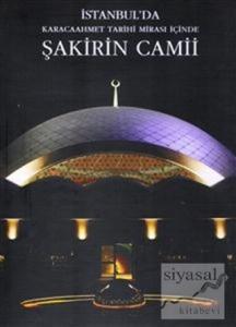 Karacaahmet Tarihi Mirası İçinde Şakirin Camii