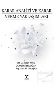 Karar Analizi ve Karar Verme Yaklaşımları