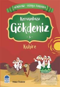 Kervanbaşı Gökdeniz Kahire - Gökdeniz Dünya Turunda 3