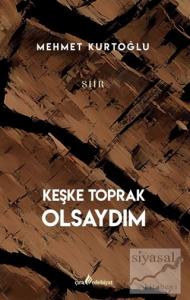 Keşke Toprak Olsaydım