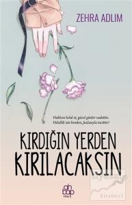 Kırdığın Yerden Kırılacaksın