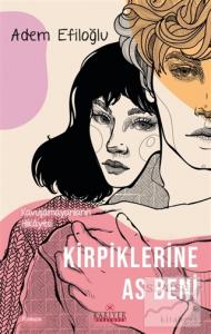 Kirpiklerine As Beni