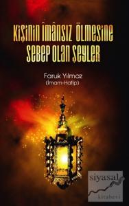 Kişinin İmansız Ölmesine Sebep Olan Şeyler