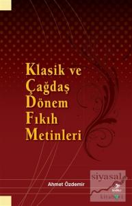 Klasik ve Çağdaş Dönem Fıkıh Metinleri