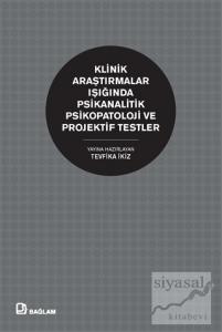 Klinik Araştırmalar Işığında Psikanalitik Psikopatoloji ve Projektif Testler