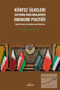 Körfez Ülkeleri Savunma Harcamalarının Ekonomi Politiği