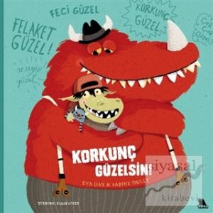 Korkunç Güzelsin!