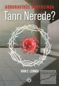 Koronavirüs Dünyasında Tanrı Nerede?