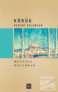 Körük – Geride Kalanlar