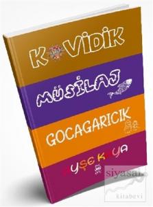 Kovidik - Müsilaj - Gocagarıcık