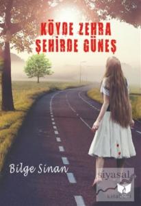 Köyde Zehra Şehirde Güneş