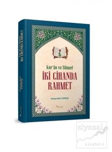 Kur'an ve Sünnet İki Cihanda Rahmet (Ciltli)