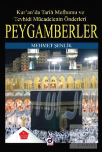 Kur'an'da Tarih Mefhumu ve Tevhidi Mücadelenin Önderleri Peygamberler