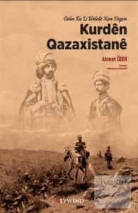 Kurden Qazaxistane - Gelen Ku Li Welate Xwe Digere