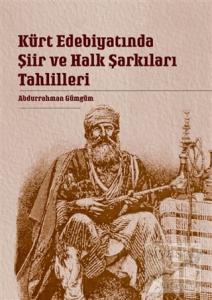 Kürt Edebiyatında Şiir ve Halk Şarkıları Tahlilleri