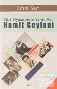 Kürt Siyasetinde Yarım Asır Hamit Geylani