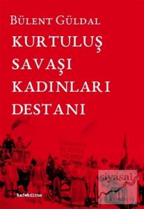 Kurtuluş Savaşı Kadınları Destanı