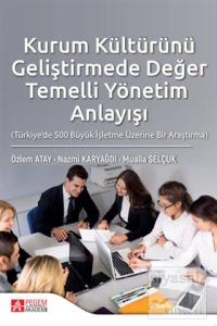 Kurum Kültürünü Geliştirmede Değer Temelli Yönetim Anlayışı