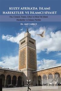 Kuzey Afrika'da İslami Hareketler ve İslamcı Siyaset