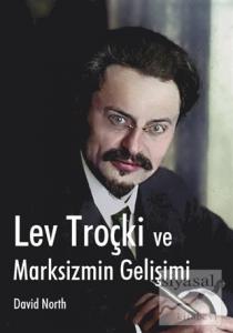 Lev Troçki ve Marksizmin Gelişimi
