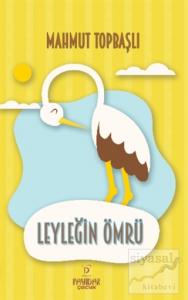 Leyleğin Ömrü
