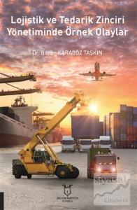 Lojistik ve Tedarik Zinciri Yönetiminde Örnek Olaylar
