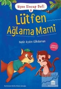 Lütfen Ağlama Mami - Uçan Sincap Dofi 6