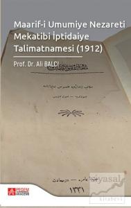 Maarif-i Umumiye Nezareti Mekatibi İptidaiye Talimatnamesi (1912)