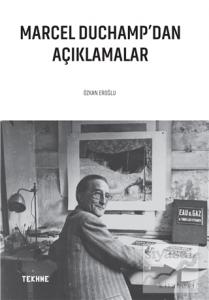 Marcel Duchamp'dan Açıklamalar