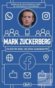 Mark Zuckerberg - En Büyük Risk, Hiç Risk Almamaktır