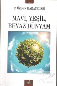 Mavi Yeşil Beyaz Dünyam