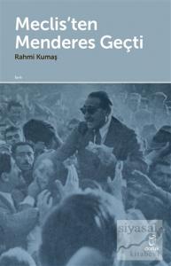 Meclis'ten Menderes Geçti