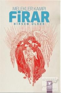 Melekler Kampı - Firar