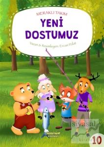 Meraklı Takım - Yeni Dostumuz