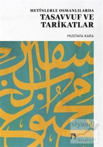 Metinlerle Osmanlılarda Tasavvuf ve Tarikatlar