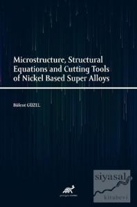 Microstructure, Structural Equations and Cutting Tools of Nickel Based Super Alloys