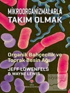 Mikroorganizmalarla Takım Olmak