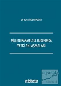 Milletlerarası Usul Hukukunda Yetki Anlaşmaları (Ciltli)