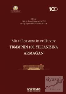 Milli Egemenlik ve Hukuk TBMM'nin 100. Yılı Anısına Armağan (Ciltli)