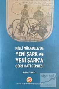 Milli Mücadele'de Yeni Şark ve Yeni Şark'a Göre Batı Cephesi