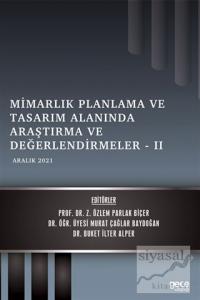 Mimarlık Planlama ve Tasarım Alanında Araştırma ve Değerlendirmeler - 2