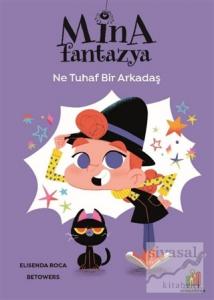 Mina Fantazya - Ne Tuhaf Bir Arkadaş