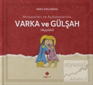 Minyatürleri ve Açıklamalarıyla Varka ve Gülşah (Ciltli)